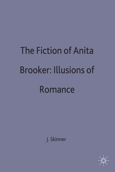 John Skinner - Fictions of Anita Brookner, Inbunden