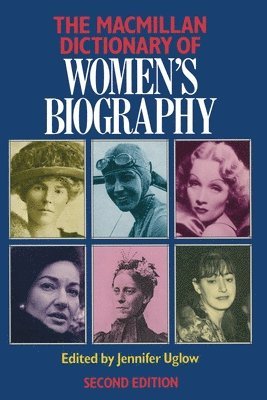Macmillan Dictionary of Women's Biography 1