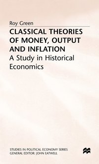 bokomslag Classical Theories of Money, Output and Inflation