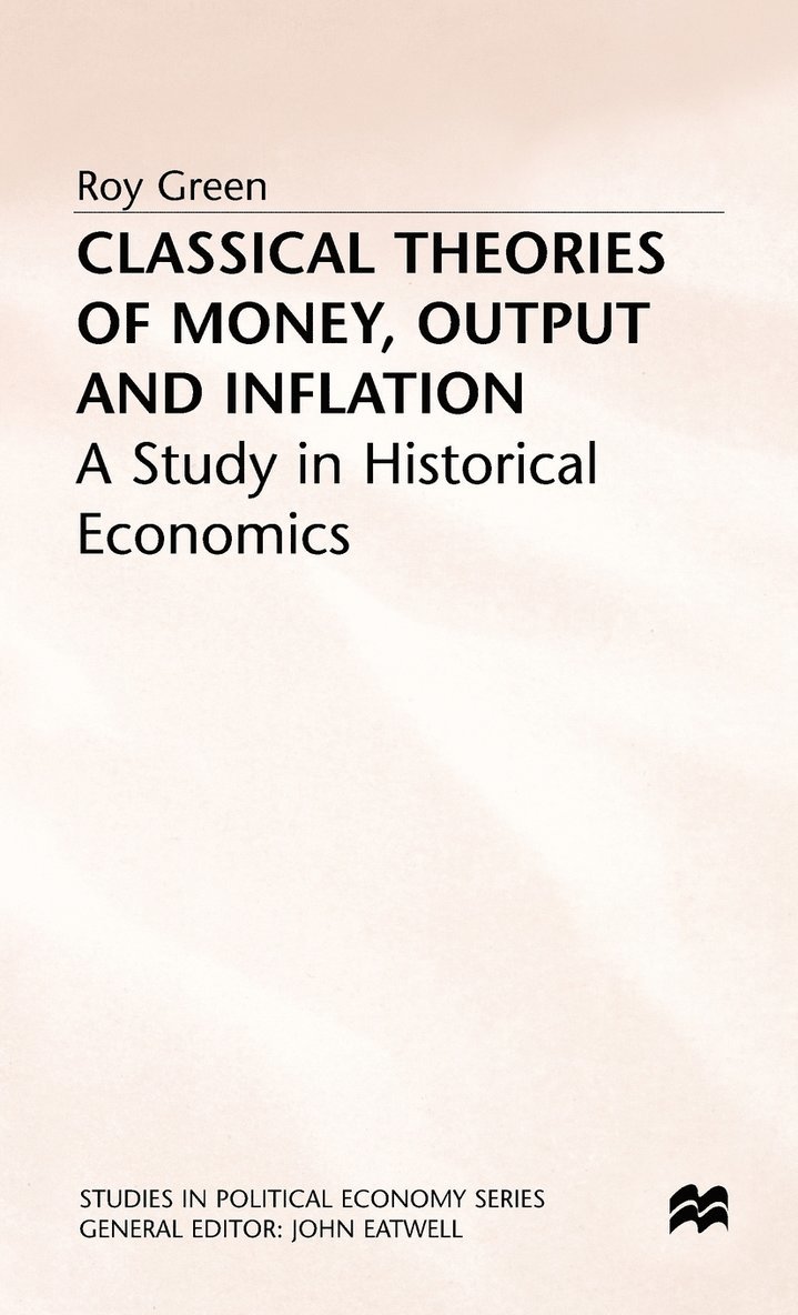 Classical Theories of Money, Output and Inflation 1