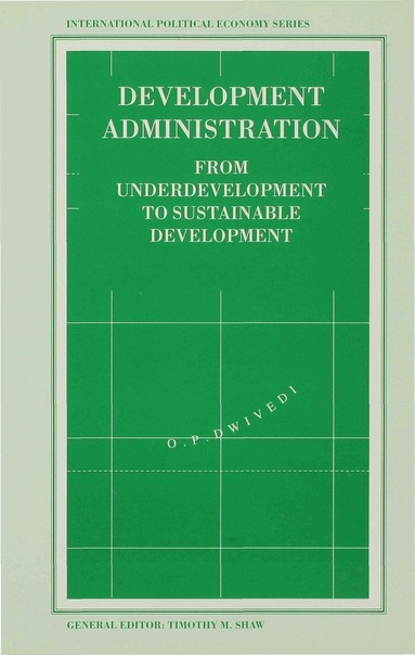 O. Dwivedi - Development Administration, Inbunden