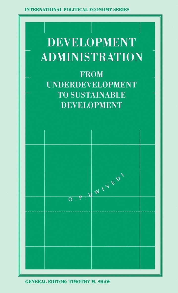 O. Dwivedi - Development Administration, Inbunden