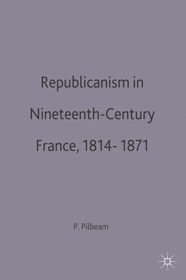 bokomslag Republicanism in 19th Century France