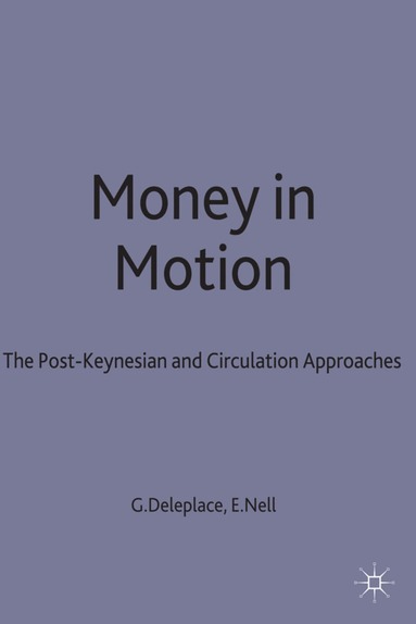 Deleplace, Ghislain Deleplace, Edward J. Nell - Money in Motion, Inbunden