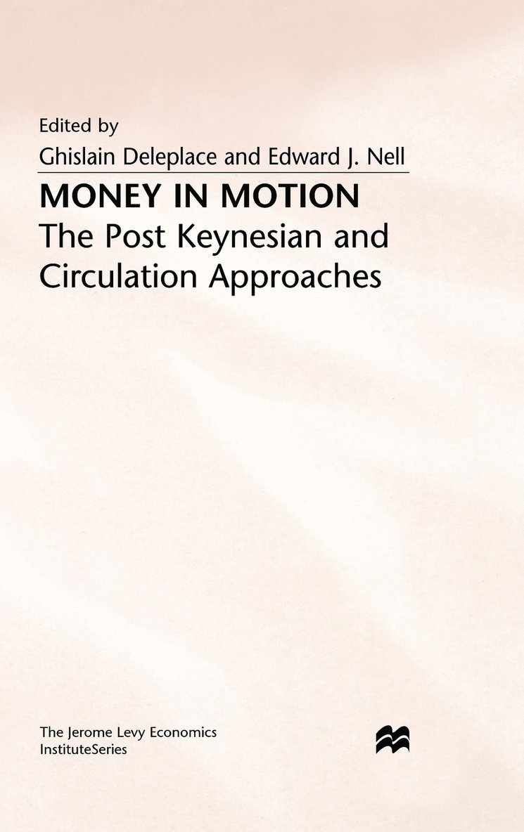 Deleplace, Ghislain Deleplace, Edward J. Nell, Edward J Nell - Money in Motion, Inbunden