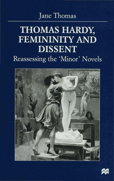 bokomslag Thomas Hardy, Femininity and Dissent