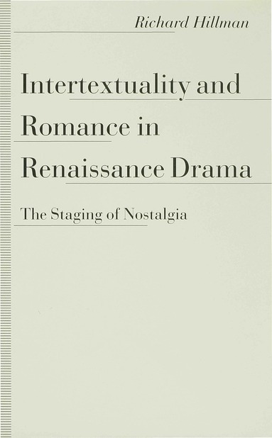 bokomslag Intertextuality and Romance in Renaissance Drama