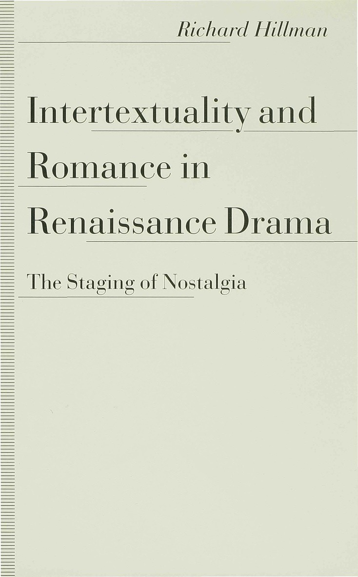 Richard Hillman, Richard (Associate Professor of Hillman, Hillman - Intertextuality and Romance in Renaissance Drama, Inbunden