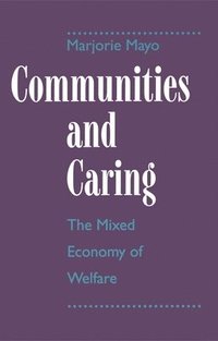 bokomslag Communities and Caring: The Mixed Economy of Welfare