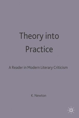 Theory into Practice: A Reader in Modern Literary Criticism 1