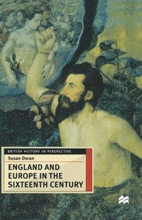 bokomslag England and Europe in the Sixteenth Century