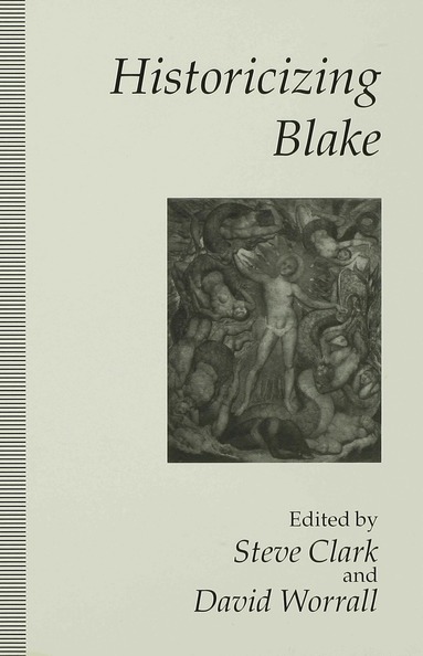 Steve Clark, David Worrall - Historicizing Blake, Inbunden