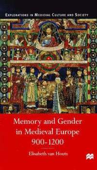 bokomslag Memory and Gender in Medieval Europe, 900-1200