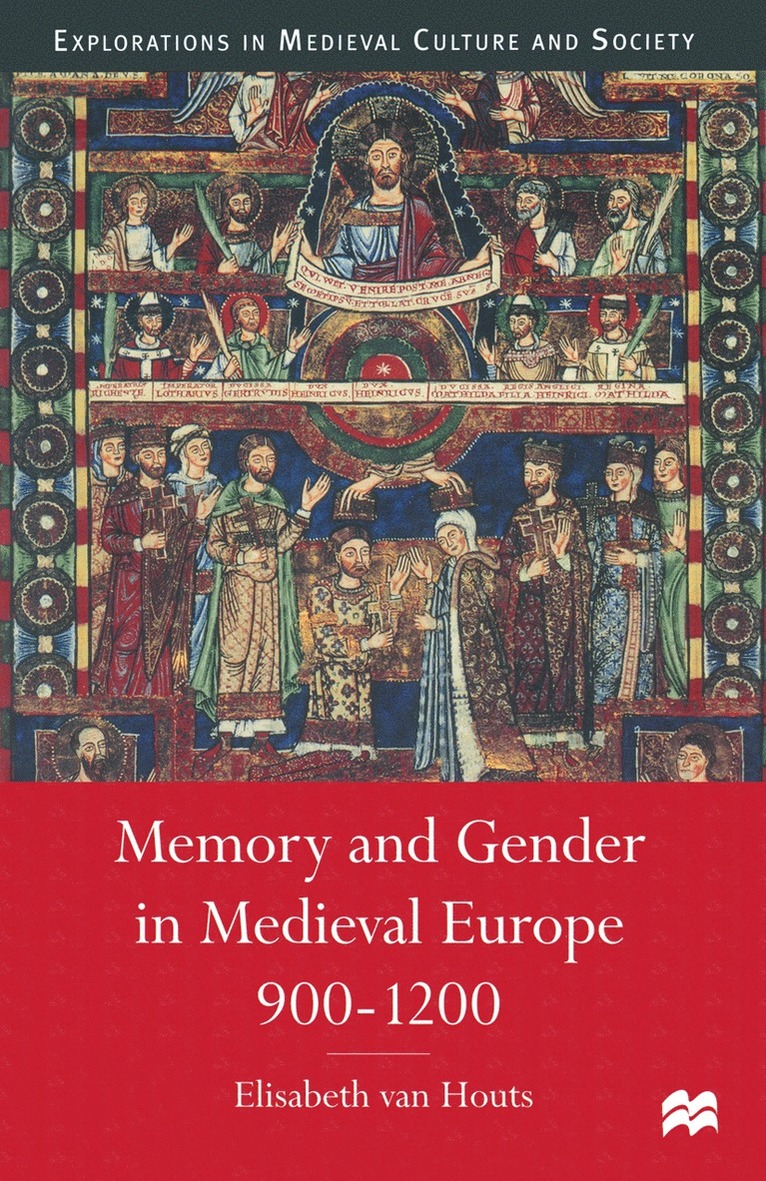 Memory and Gender in Medieval Europe, 900-1200 1