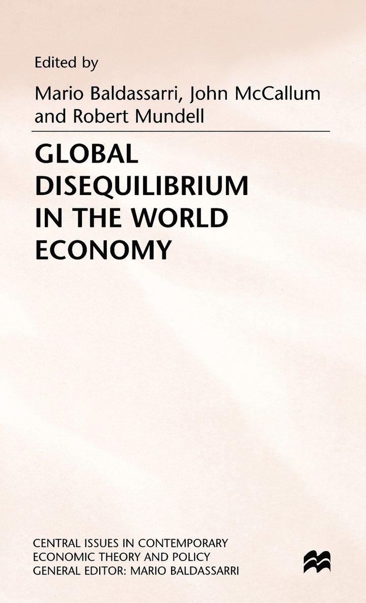 Global Disequilibrium in the World Economy 1