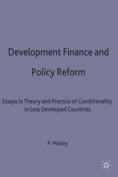 Mosley, Paul Mosley - Development Finance and Policy Reform, Inbunden