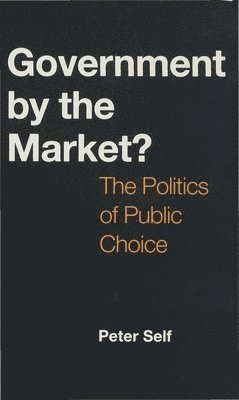 Government by the Market?: The Politics of Public Choice