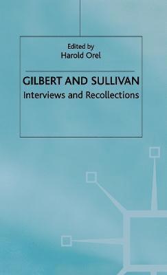 Harold Orel - Gilbert and Sullivan, Inbunden