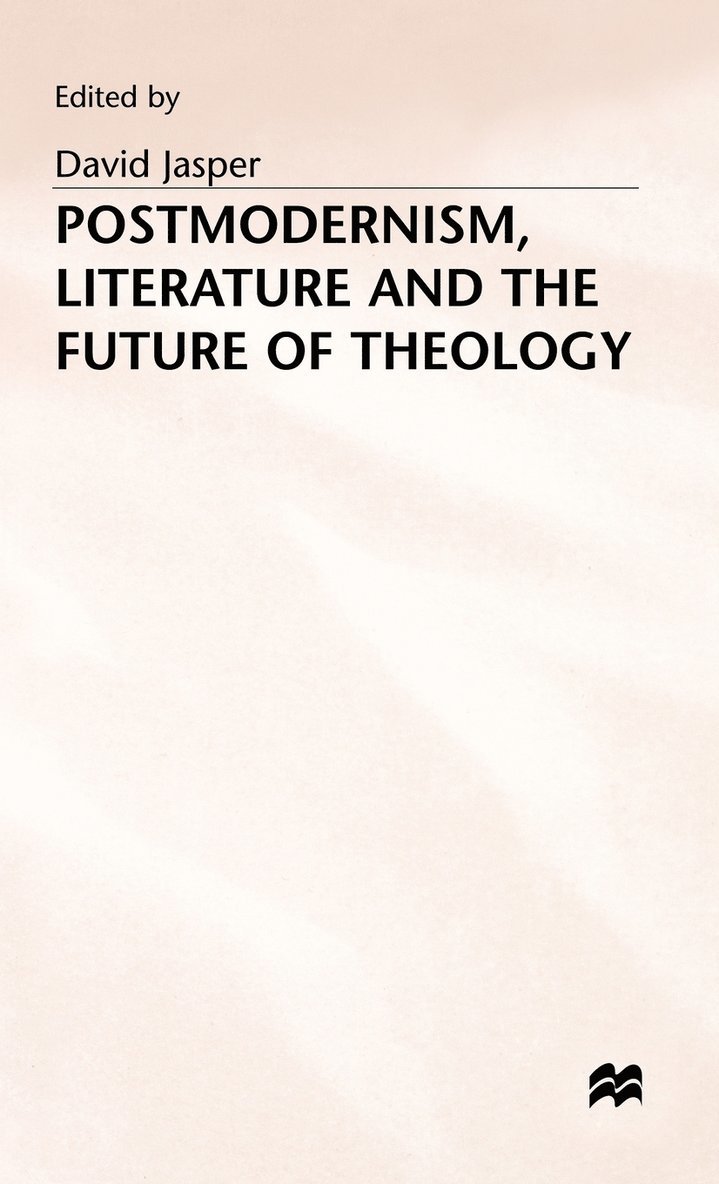 Postmodernism, Literature and the Future of Theology 1