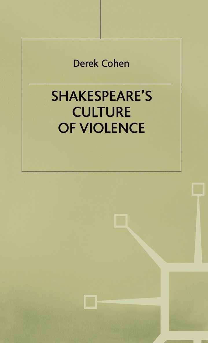 Shakespeare's Culture of Violence 1