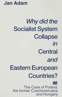 bokomslag Why did the Socialist System Collapse in Central and Eastern European Countries?