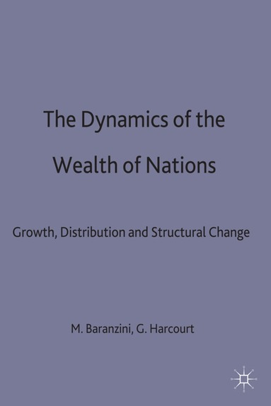 Baranzini, Mauro Baranzini, G. Harcourt - Dynamics of the Wealth of Nations, Inbunden