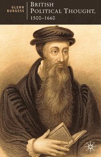 bokomslag British Political Thought, 1500-1660: The Politics of the Post-Reformation