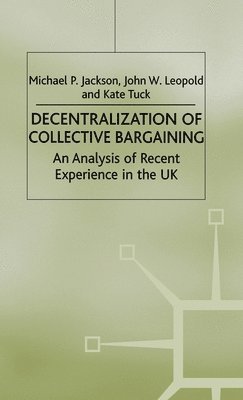 Decentralization of Collective Bargaining 1