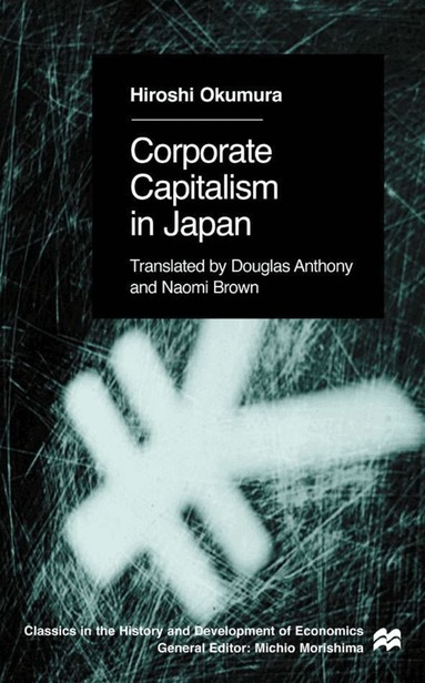 H. Okumura - Corporate Capitslism in Japan, Inbunden