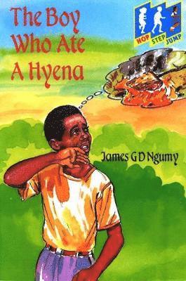 Hop Step Jump; Boy Who Ate Hyena