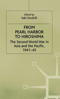 bokomslag From Pearl Harbor to Hiroshima