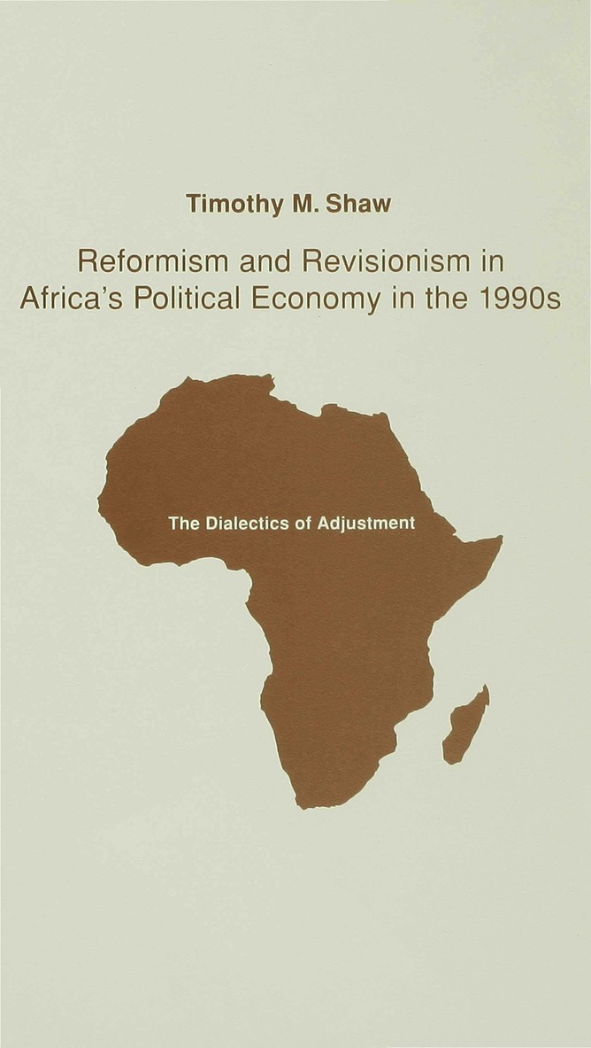 T. Shaw - Reformism and Revisionism in Africa's Political Economy in the 1990s, Inbunden