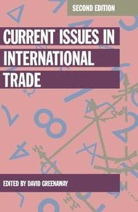 bokomslag Current Issues in International Trade