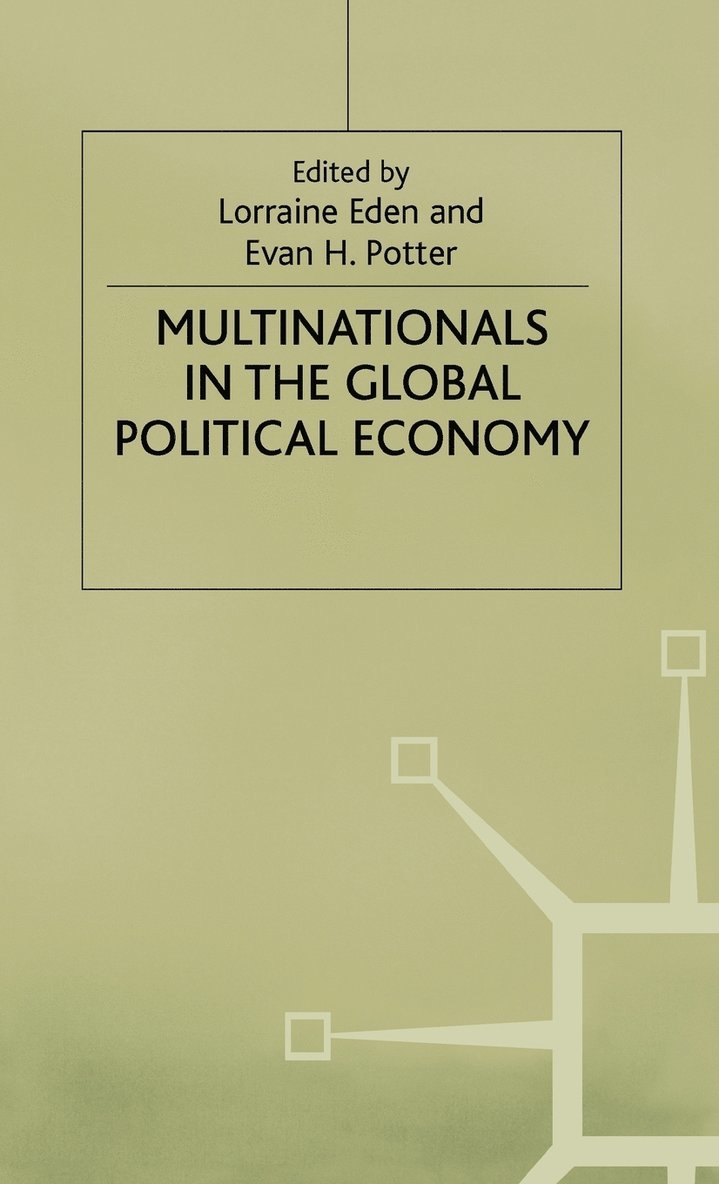 Eden Potter, Lorraine Eden, Evan H. Potter, Evan H Potter - Multinationals in the Global Political Economy, Inbunden