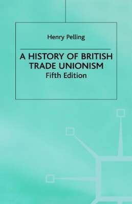 bokomslag A History of British Trade Unionism
