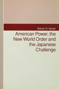 bokomslag American Power, the New World Order and the Japanese Challenge