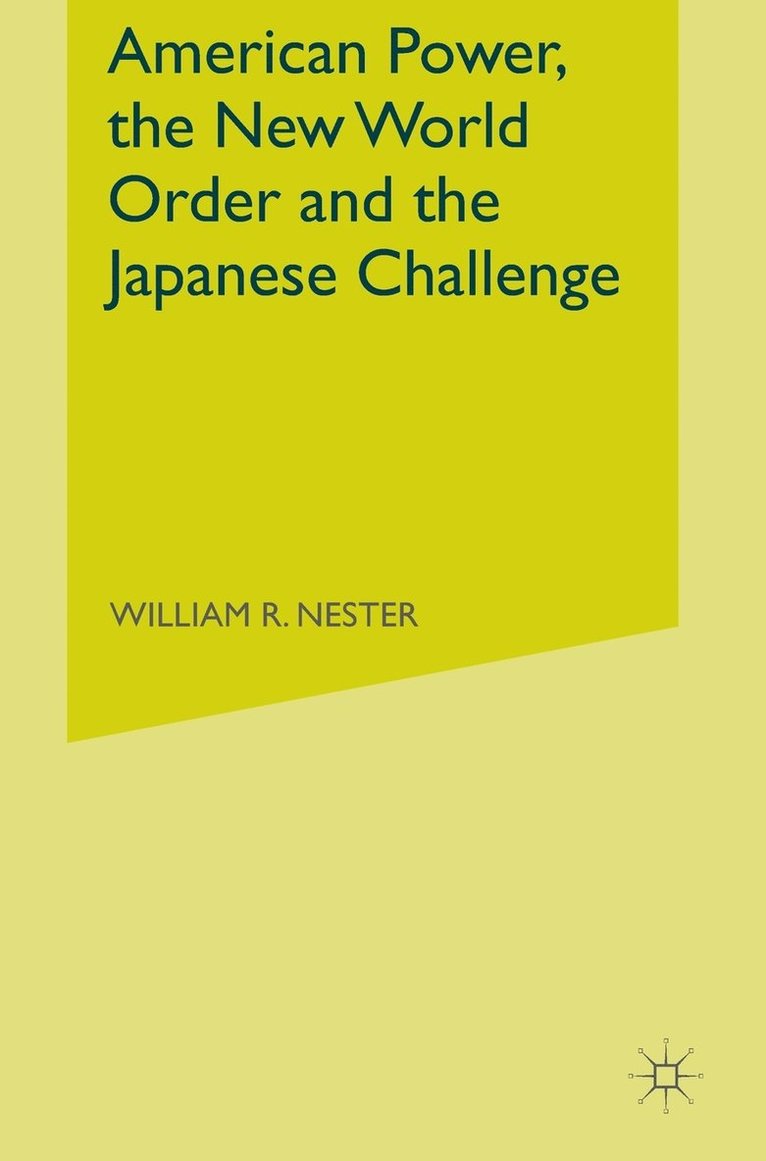American Power, the New World Order and the Japanese Challenge 1