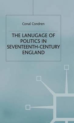The Language of Politics in Seventeenth-Century England 1