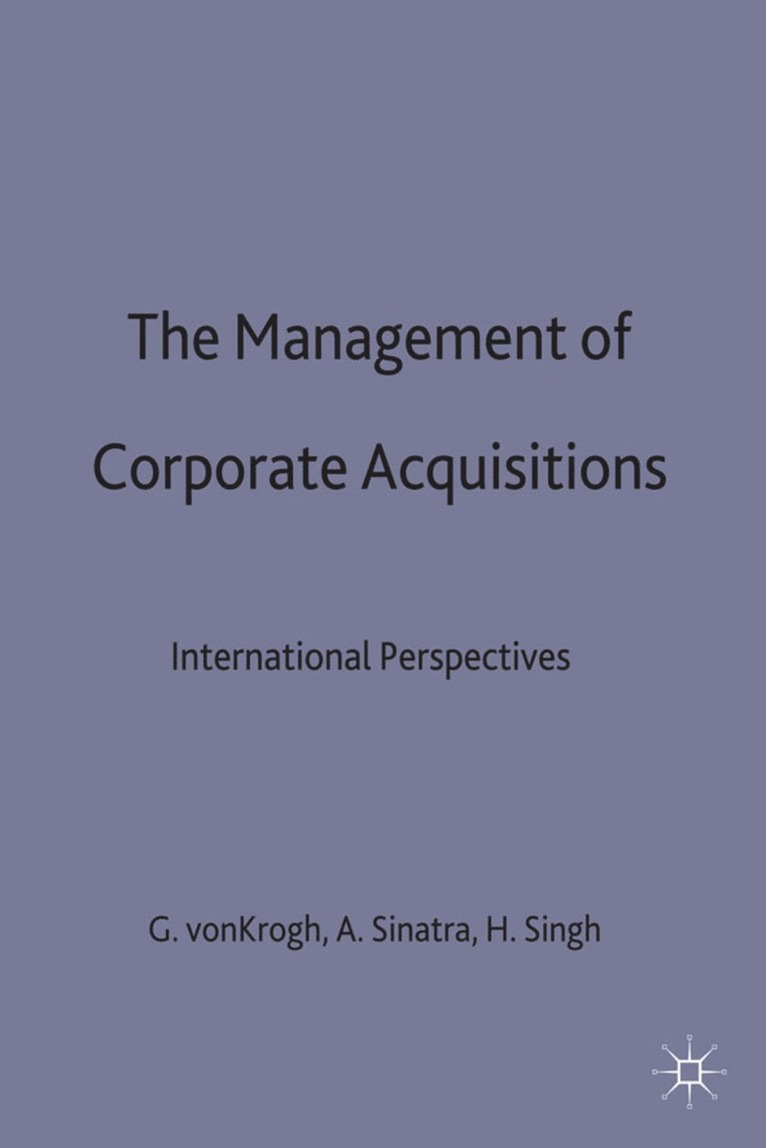 Alessandro Sinatra, Harbir Singh, Georg von Krogh, Georg Von Krogh - Management of Corporate Acquisitions, Inbunden