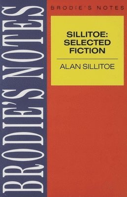 Sillitoe: Selected Fiction 1
