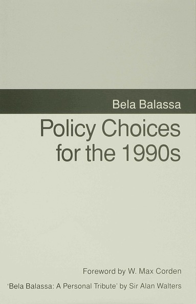 Bela Balassa - Policy Choices for the 1990s, Inbunden