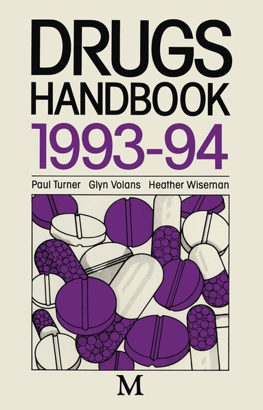 Paul Turner, Glyn Volans, Heather Wiseman - Drugs Handbook 1993–94, Häftad