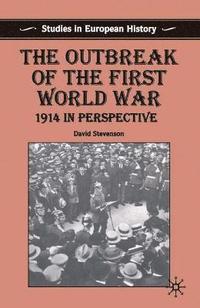 bokomslag The Outbreak of the First World War