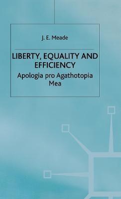 Liberty, Equality and Efficiency 1