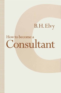 bokomslag How to Become a Consultant