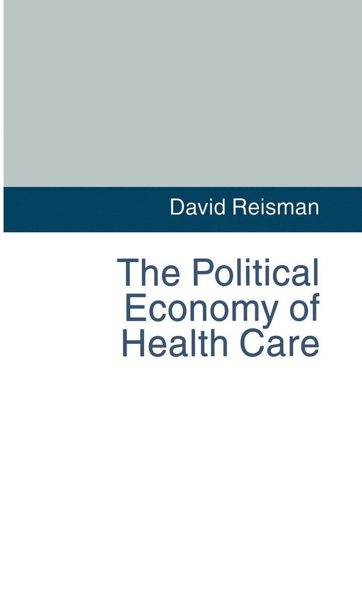The Political Economy of Health Care 1