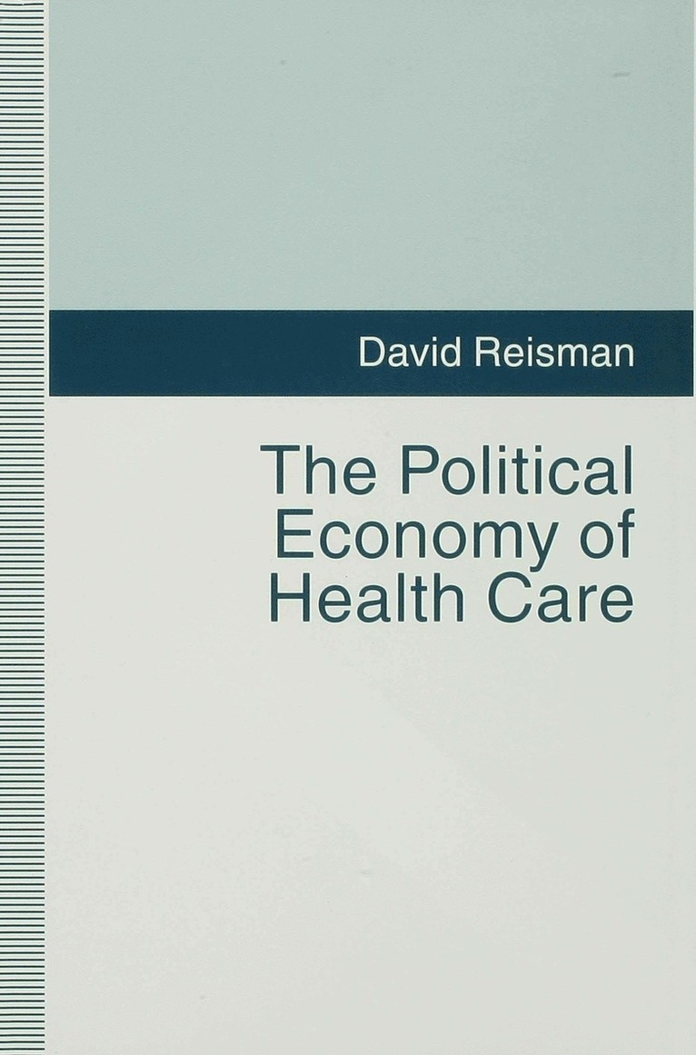 The Political Economy of Health Care 1