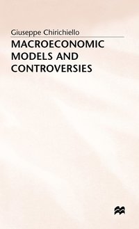 bokomslag Macroeconomic Models and Controversies