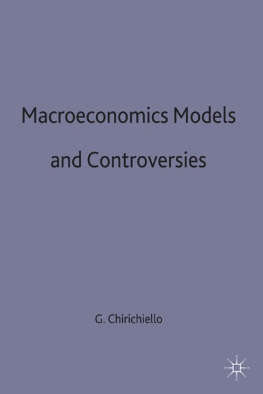 bokomslag Macroeconomic Models and Controversies