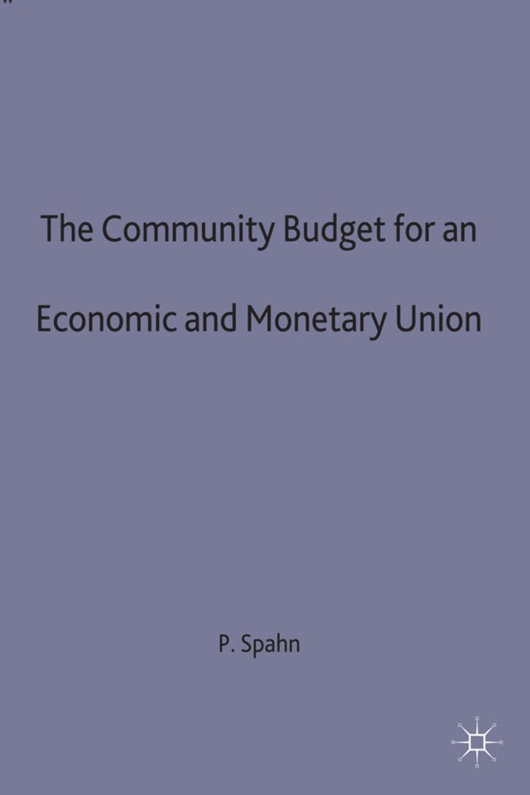 P. Spahn - Community Budget for an Economic and Monetary Union, Inbunden